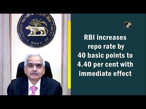 RBI increases repo rate by 40 basic points to 4.40 per cent with immediate effect