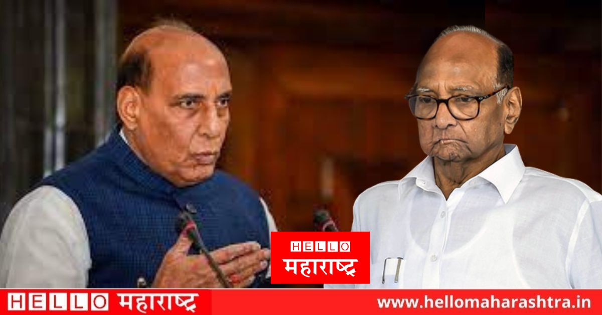 Rajnath Singh Sharad Pawar