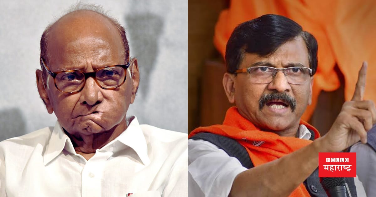 sanjay raut sharad pawar